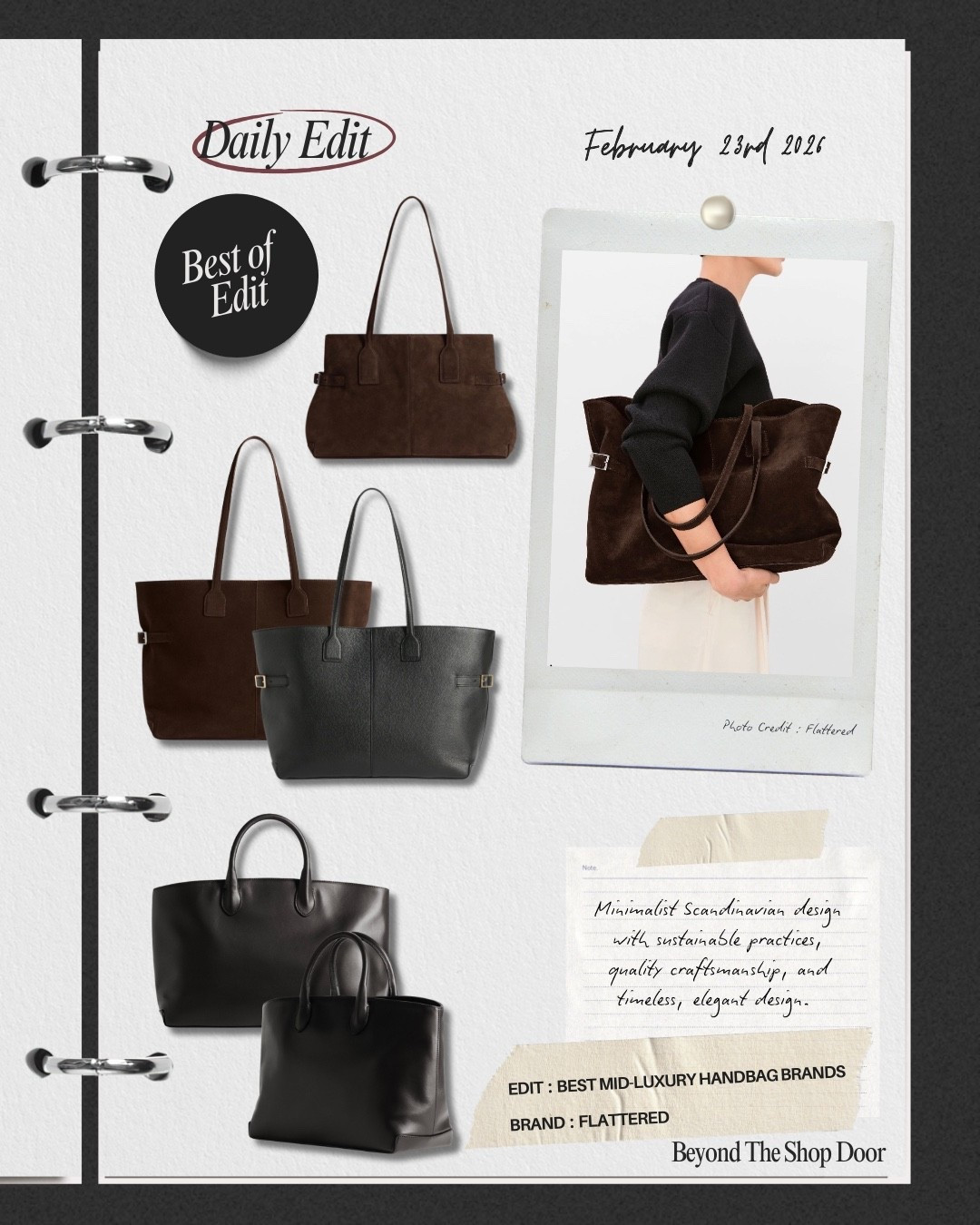 Best Mid-Luxury Handbag Brand Edit 

Brand : Flattered 

Flattered is a Swedish accessories brand known for its minimalist, softly structured handbags crafted in premium leather and suede. Understated, modern, and effortlessly wearable.

Although they have a range of stunning bags, these are my personal favourites that I’d actually add to my wardrobe.

#LTKOver40 #LTKgrwm