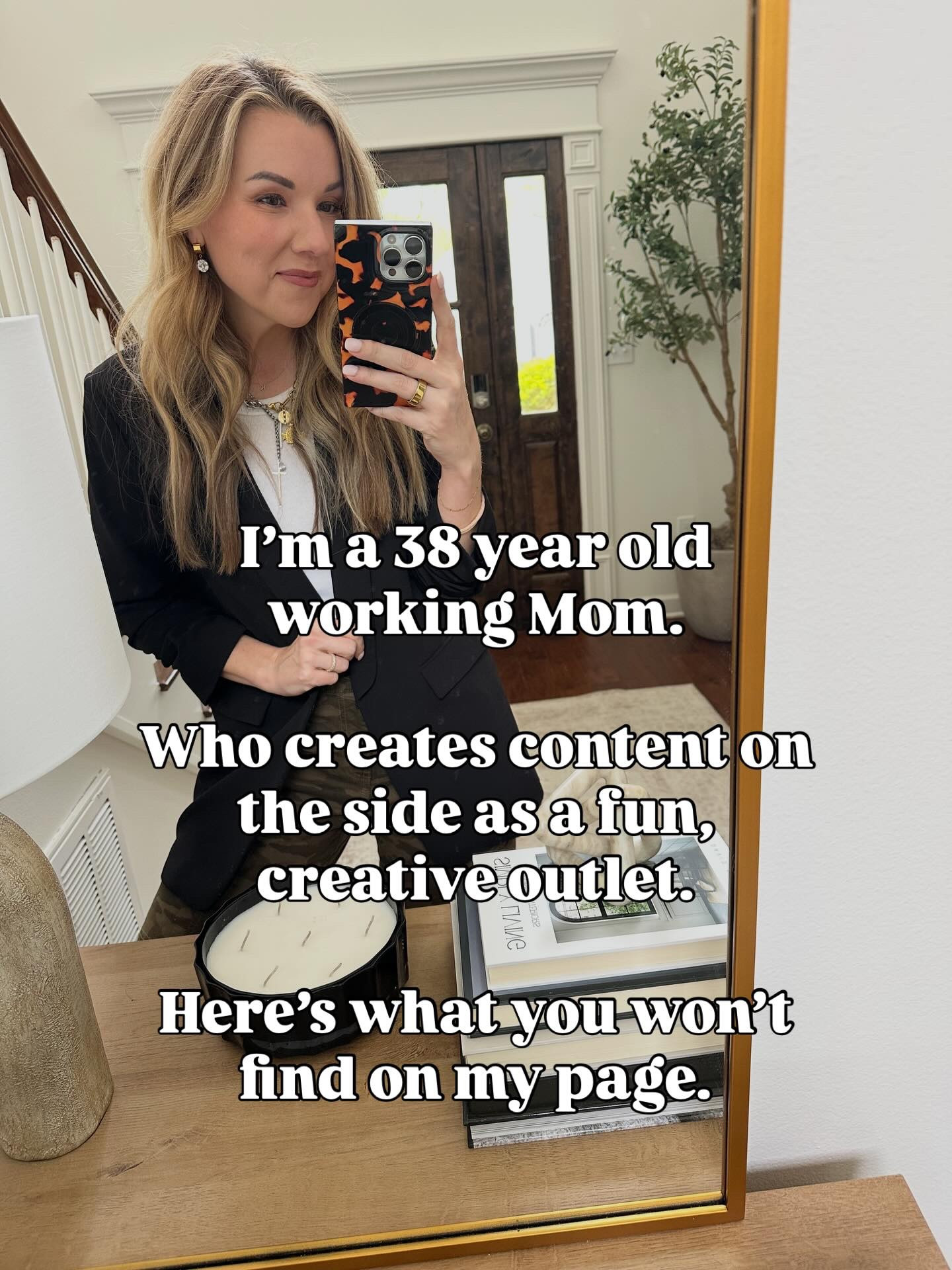 I’m a 38 year old working Mom.

Who creates content on the side as a fun, creative outlet. 

Here’s what you won’t find on my page.