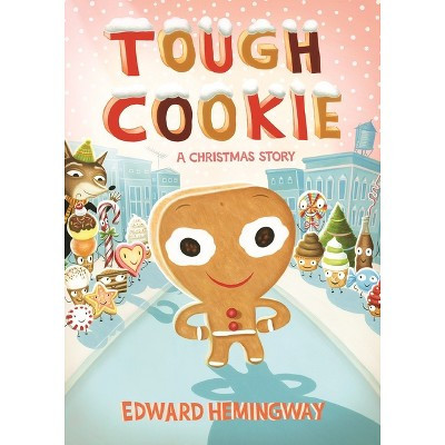 Tough Cookie - by  Edward Hemingway (Board Book) | Target