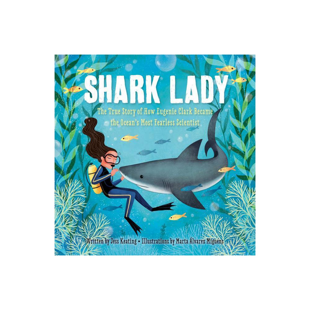 Shark Lady - by Jess Keating (Hardcover) | Target