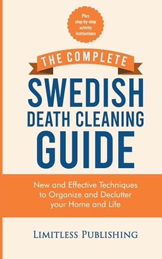 The Complete Swedish Death Cleaning Guide: New and Effective Techniques to Organize and Declutter... | Amazon (US)
