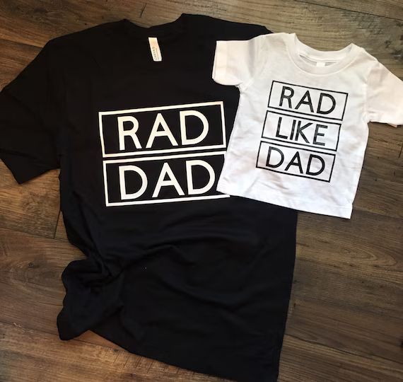Rad Like Dad T-Shirt, Rad Dad T-Shirt, Father Son Shirts, Father Daughter Shirts, Daddy and Me | Etsy (US)