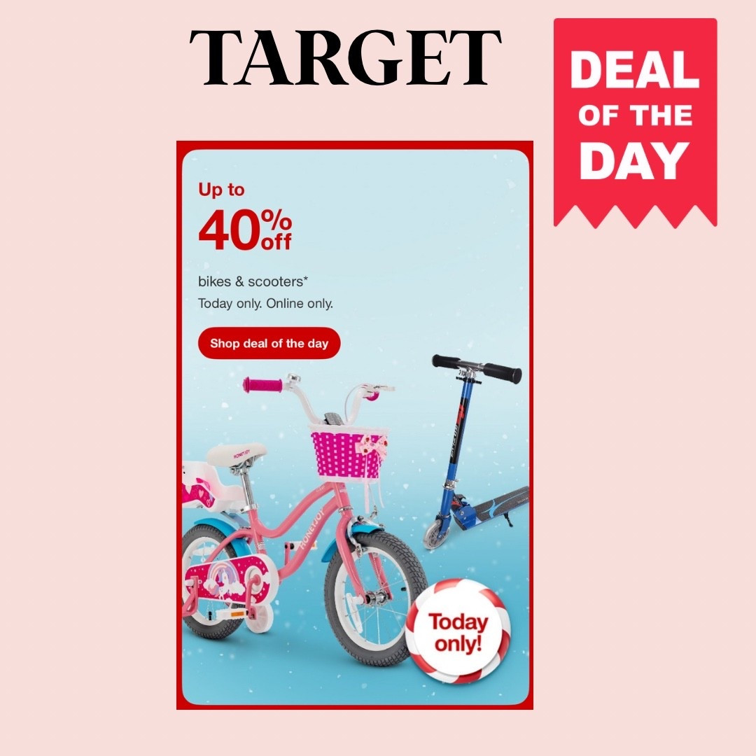 Today only bikes and scooters up to 40% off at Target! 

#LTKHoliday #LTKGiftGuide #LTKKids