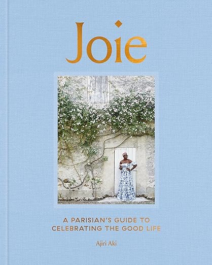 Joie: A Parisian's Guide to Celebrating the Good Life      Hardcover – April 18, 2023 | Amazon (US)