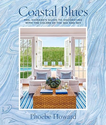 Coastal Blues: Mrs. Howard's Guide to Decorating with the Colors of the Sea and Sky     Hardcover... | Amazon (US)