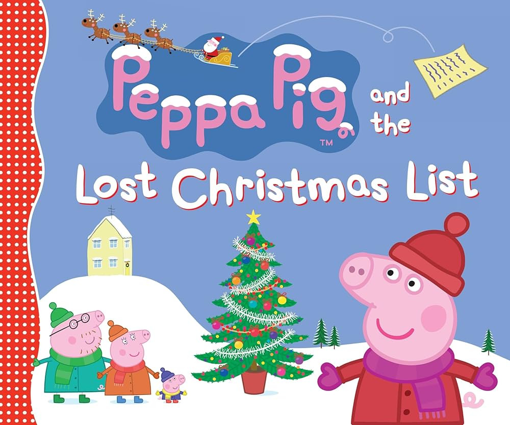 Peppa Pig and the Lost Christmas List: (A Festive Tale of Friendship, Gift-Giving, and Holiday Ch... | Amazon (US)