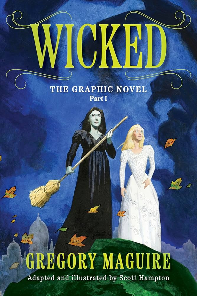 Wicked: The Graphic Novel Part I: A Graphic Novel Adaptation of the Famed Novel about the World o... | Amazon (US)