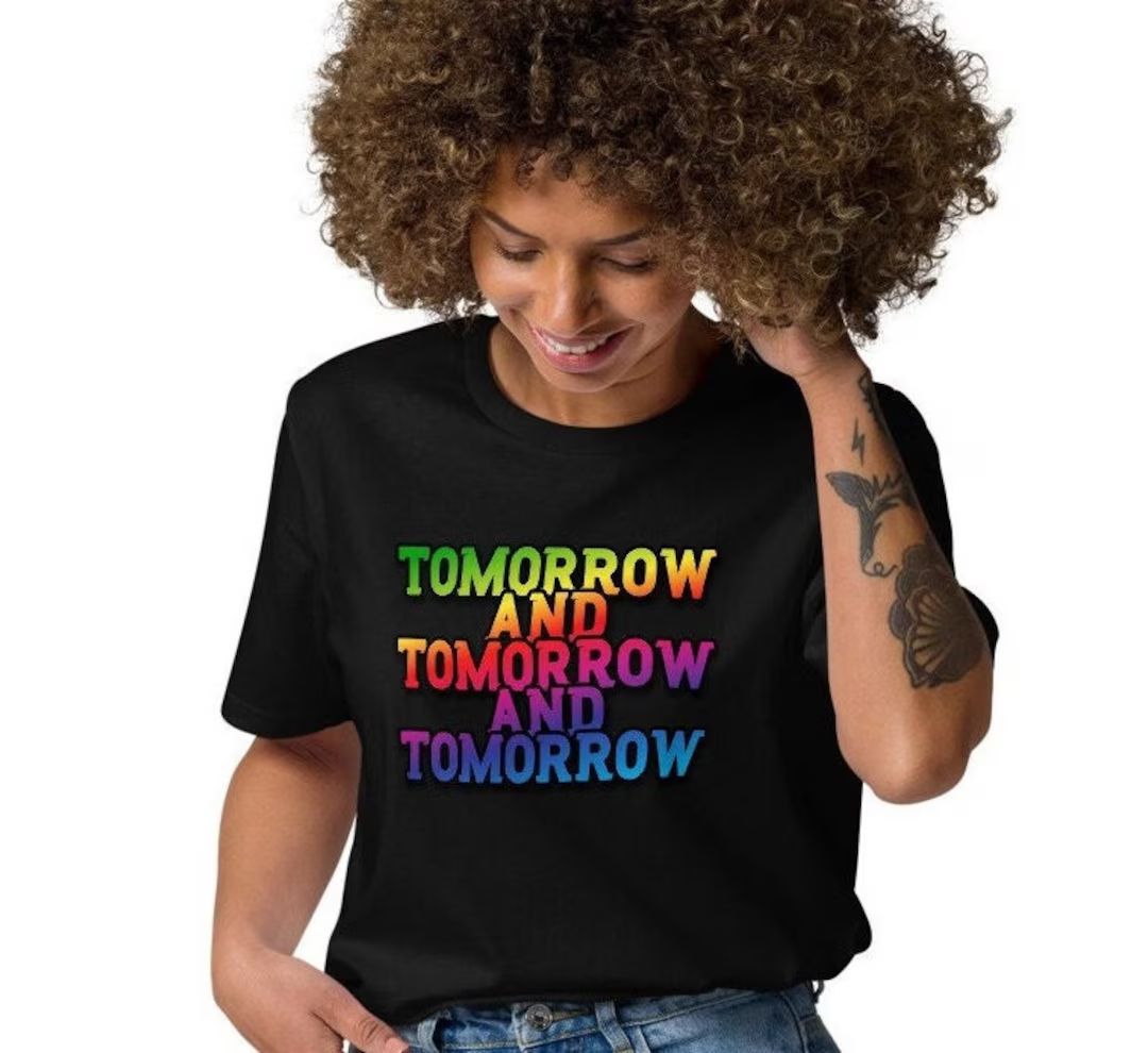 Tomorrow and Tomorrow and Tomorrow - by Gabrielle Zevin Unisex Tee | Etsy (US)