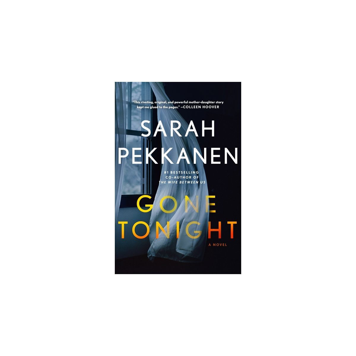 Gone Tonight - by Sarah Pekkanen | Target