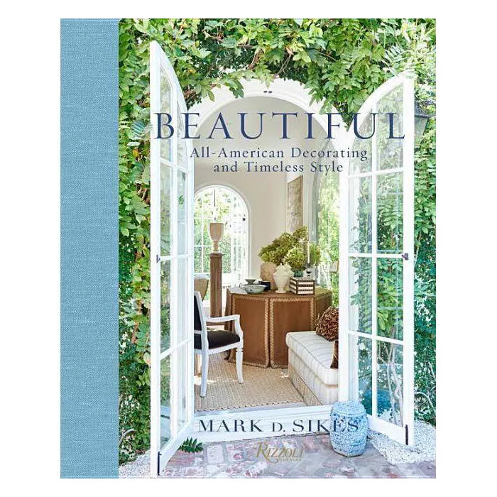 Beautiful - by  Mark D Sikes (Hardcover) | Target