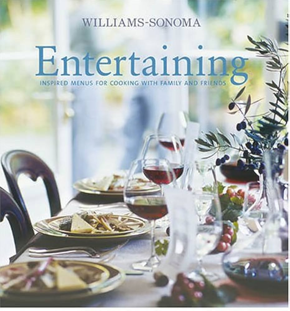 Williams-Sonoma Entertaining: Inspired menus for cooking with family and friends | Amazon (US)