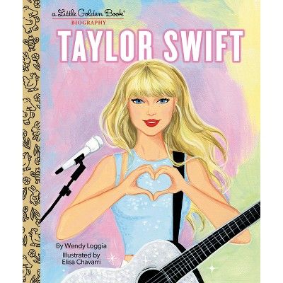 Taylor Swift: A Little Golden Book Biography - by  Wendy Loggia (Hardcover) | Target