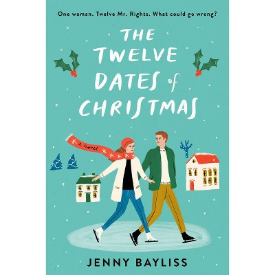 The Twelve Dates of Christmas - by Jenny Bayliss (Paperback) | Target