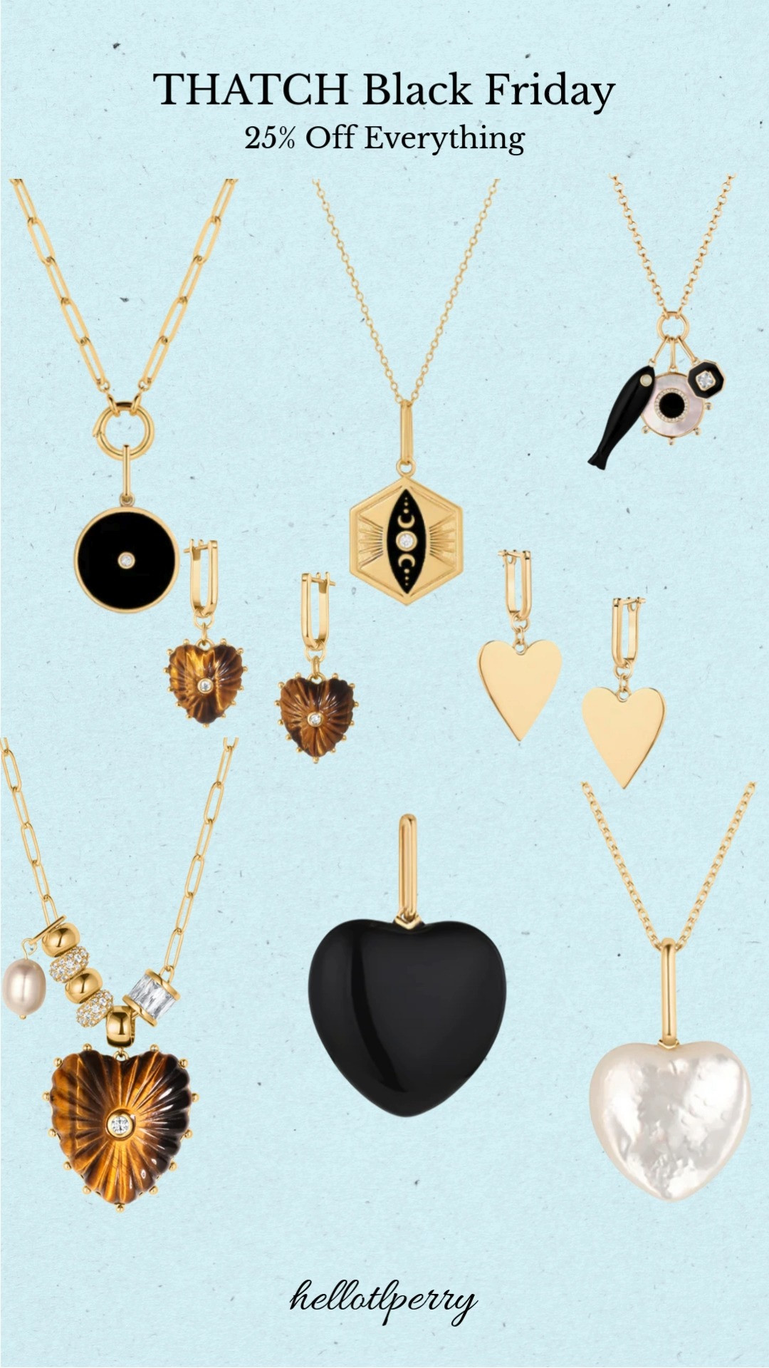 Timeless everyday luxury ✨ THATCH Black Friday is here with 25% off everything — from gold-plated chains to statement hearts and pearly details. Perfect for gifting or elevating your everyday stack.

THATCH jewelry, gold necklaces, gift ideas, Black Friday deals, affordable luxury, jewelry sale, timeless jewelry, pendant necklaces

#THATCHjewelry #BlackFridaySale #JewelryDeals #GoldJewelry #EverydayLuxury #GiftIdeas #HolidayDeals #JewelryLover #NeckStack #SmallBrandStyle #hellotrinityperry 

 