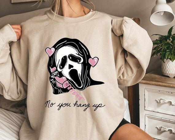 No You Hang Up Sweatshirt and Hoodie, Ghostface Valentine Shirt, Funny Valentine Shirt, Funny Gho... | Etsy (US)