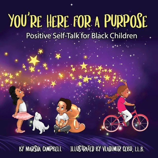 You're Here for a Purpose: Positive Self-Talk for Black Children (Paperback) | Walmart (US)