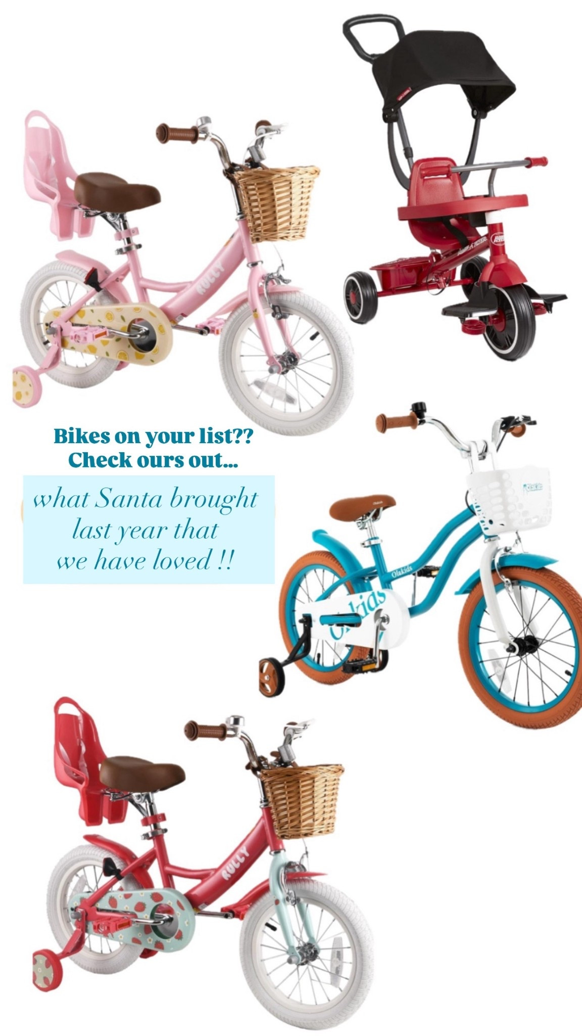 Bikes on your kid’s Christmas lists? Mine spent hours picking these out last year and we have loved this year! Sure to meet high expectations 😂 

Gift guide for kids, bikes for Christmas, training wheels, toddler bikes, kid bikes, baby bikes 

#LTKBaby #LTKKids #LTKGiftGuide