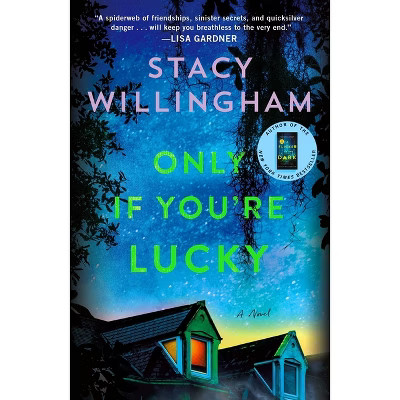 Only If You're Lucky - by  Stacy Willingham (Paperback) | Target