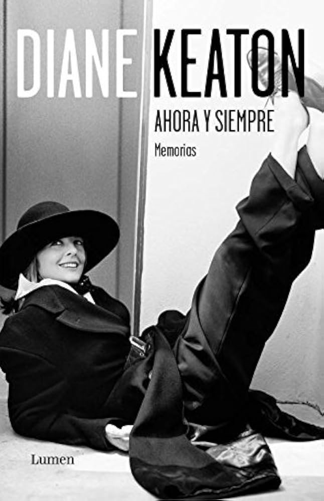 Ahora y siempre / Then Again: Memorias / Memoirs by Diane Keaton (2011-11-06) | Amazon (US)