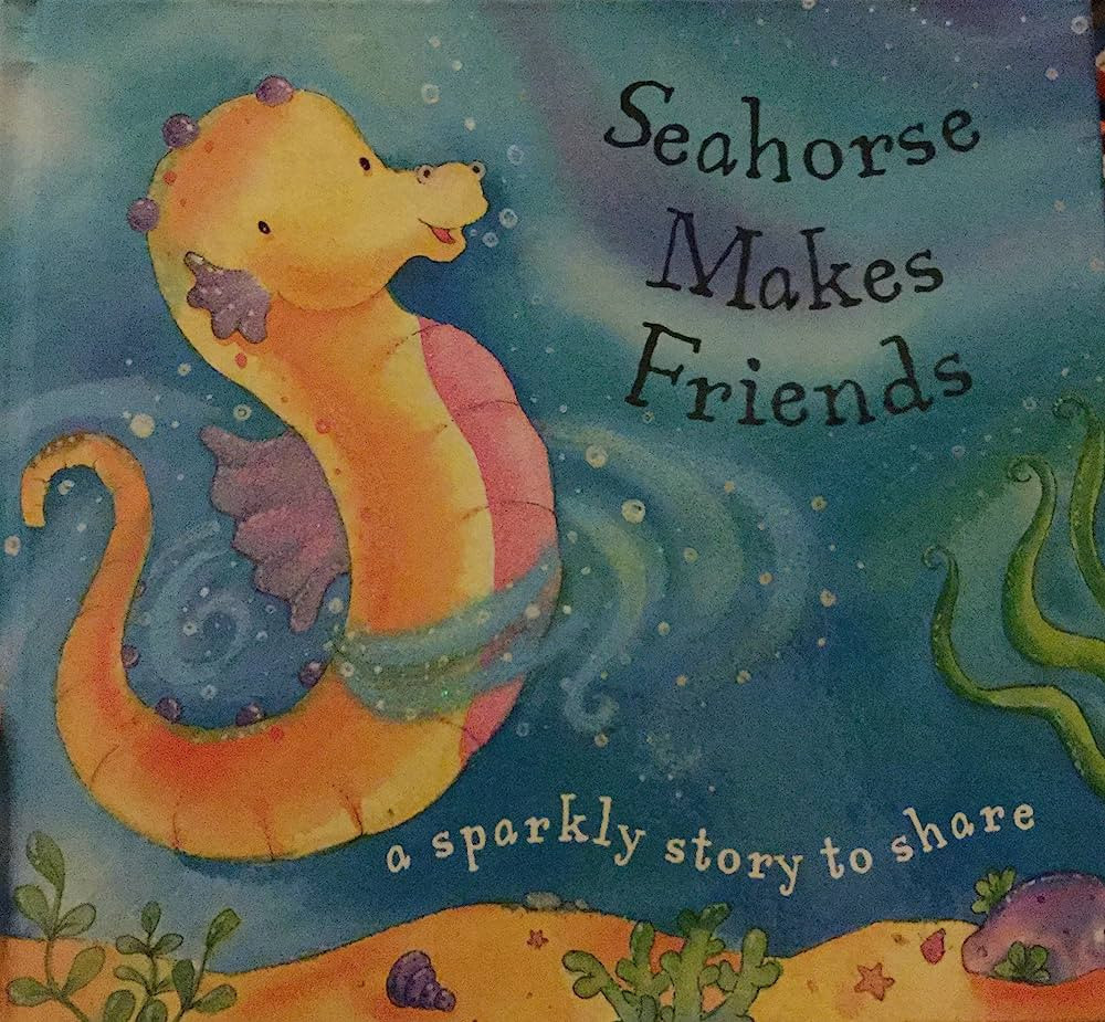 Seahorse Makes Friends (Glitter Books) | Amazon (US)