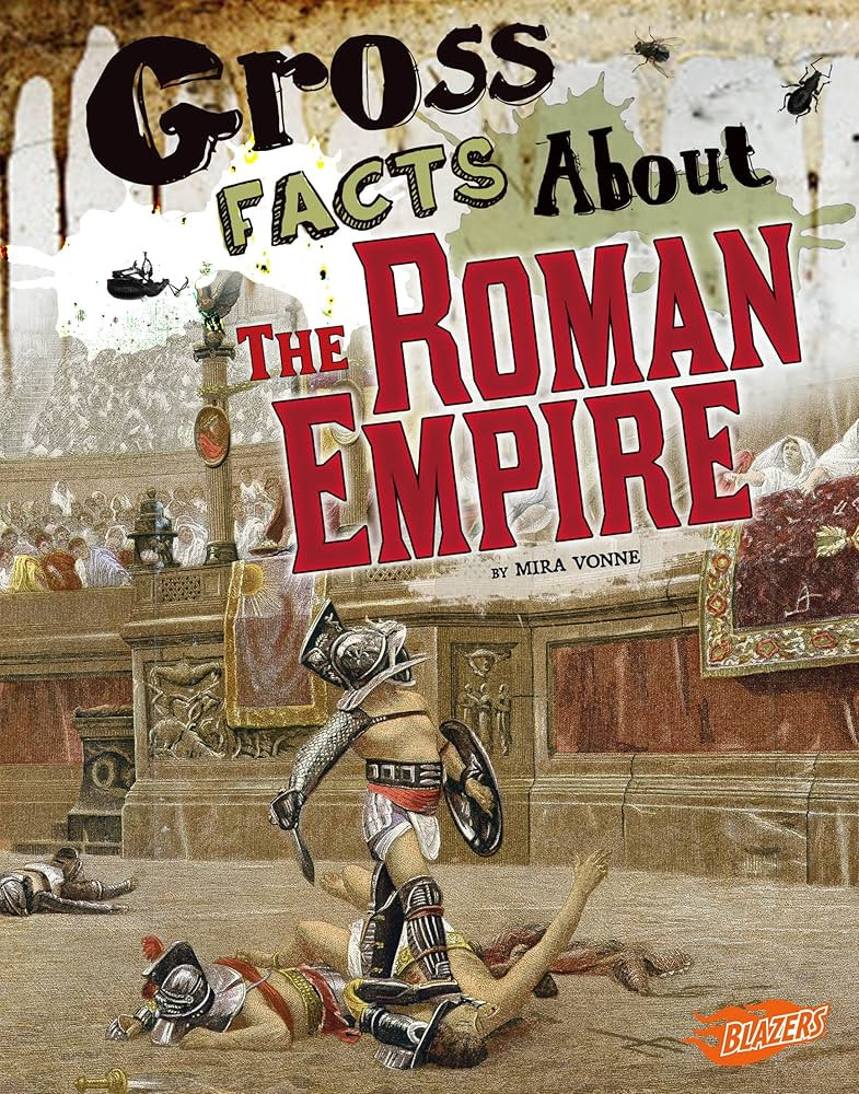Gross Facts About the Roman Empire (Blazers: Gross History) | Amazon (US)
