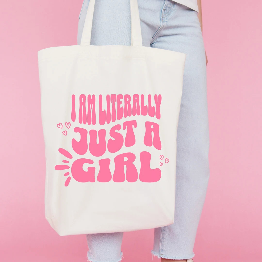 I Am Literally Just a Girl Tote Bag Cute Girly Pink Trendy Gift Friend BFF Tik Tok Just a Girl - ... | Etsy (US)