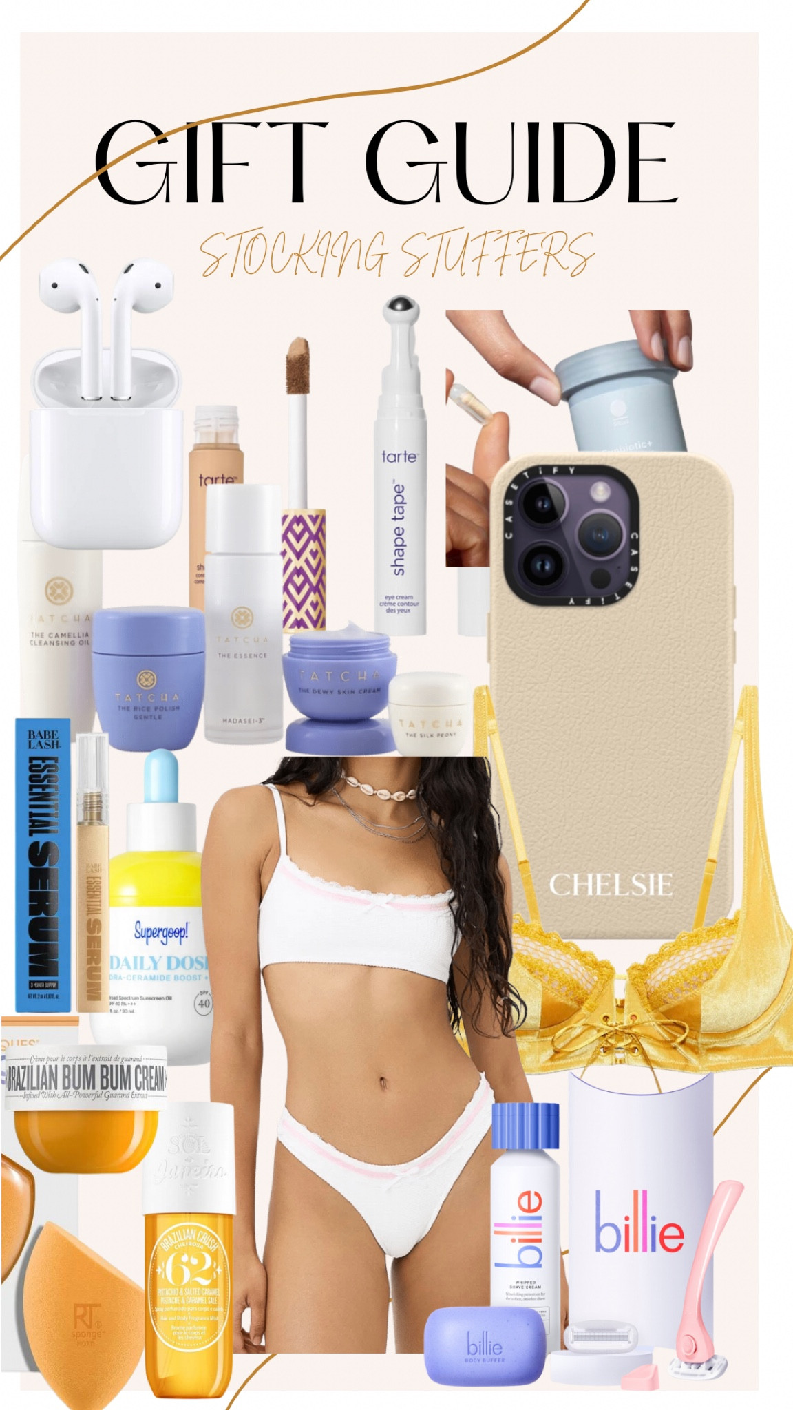Holiday Gift Guide. Stocking Stuffers. Frankie’s bikini. Apple Airpods. Customized Casetify iphone case. Ritual probiotics. Savage x Fenty lingerie. Tarte shape tape set. Tatcha skincare. Billie starter kit. Sole de Janeiro bum bum cream & brazilian crush perfume mist. Supergoop sunscreen. Babe lash serum. Beauty Blender. 

#LTKGiftGuide #LTKSeasonal #LTKHoliday