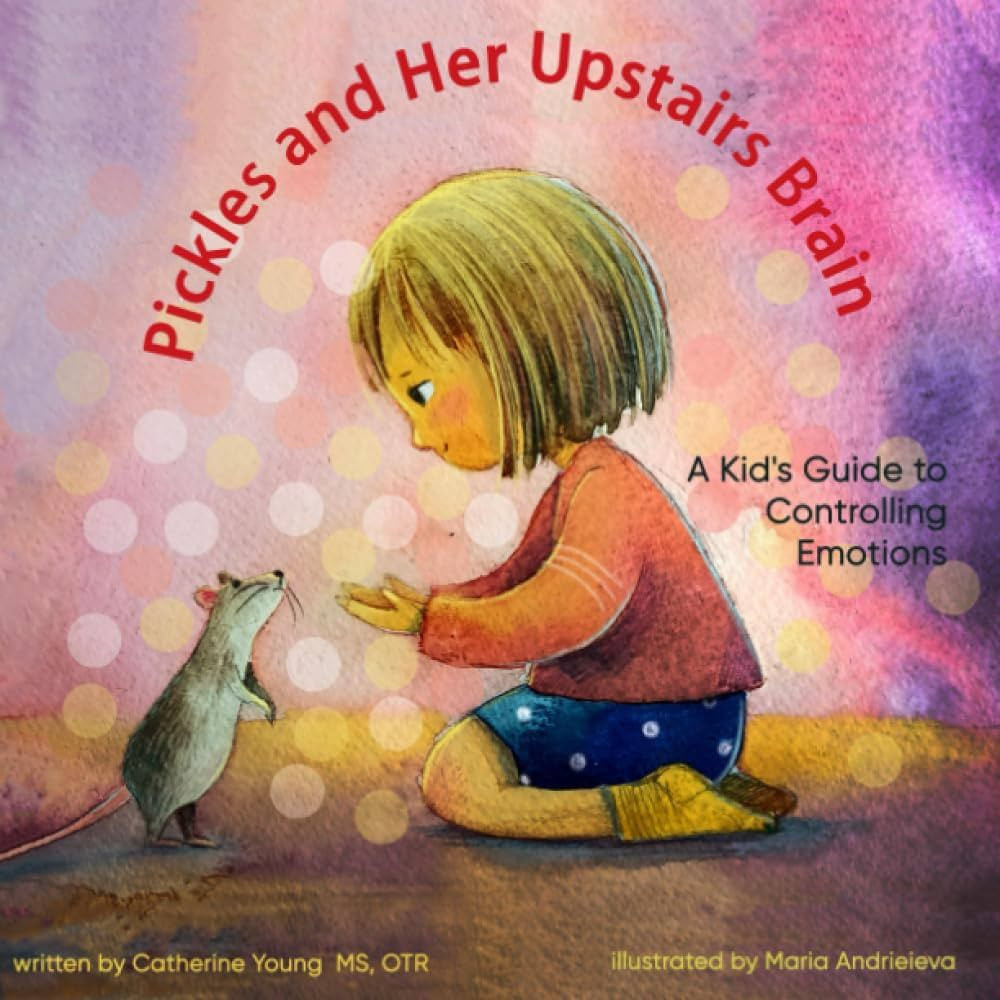 Pickles and Her Upstairs Brain (Pickles Adventures in Controlling Emotions) | Amazon (US)