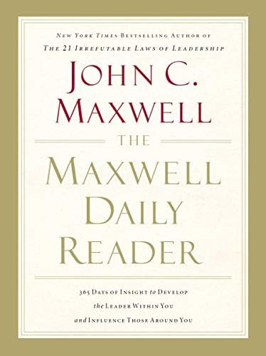 The Maxwell Daily Reader: 365 Days of Insight to Develop the Leader Within You and Influence Those A | Amazon (US)
