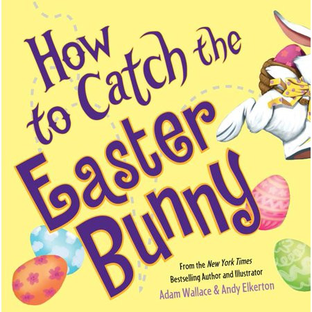 How to Catch: How to Catch the Easter Bunny (Series #0) (Hardcover) | Walmart (US)