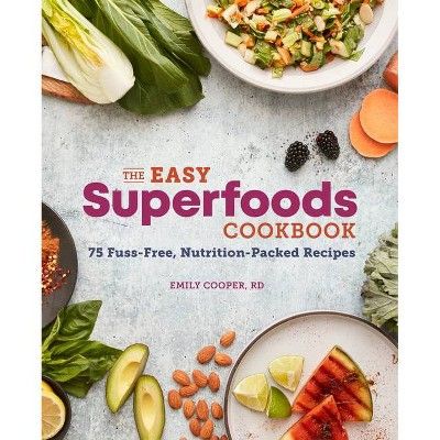 The Easy Superfoods Cookbook - by  Emily Cooper (Paperback) | Target