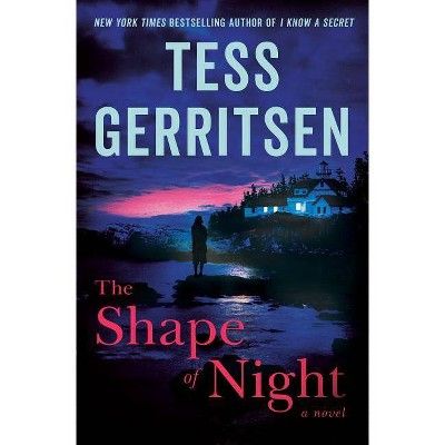 The Shape of Night - by  Tess Gerritsen (Hardcover) | Target