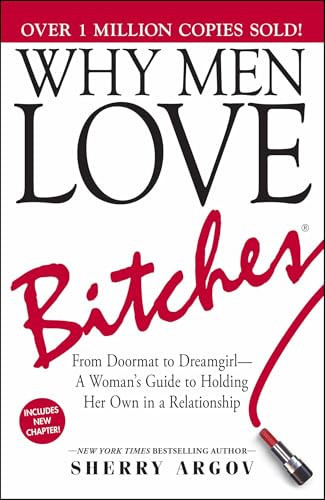 Why Men Love Bitches: From Doormat to Dreamgirl―A Woman's Guide to Holding Her Own in a Relationship | Amazon (US)