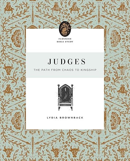 Judges: The Path from Chaos to Kingship (Flourish Bible Study)     Paperback – August 24, 2021 | Amazon (US)