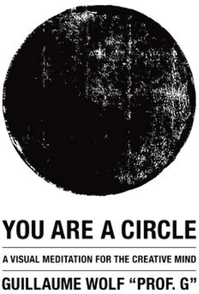 You Are a Circle: A Visual Meditation for the Creative Mind | Amazon (US)
