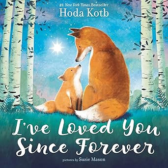 I've Loved You Since Forever: A Poetic Picture Book for Mother's Day about the Timeless Love Betw... | Amazon (US)