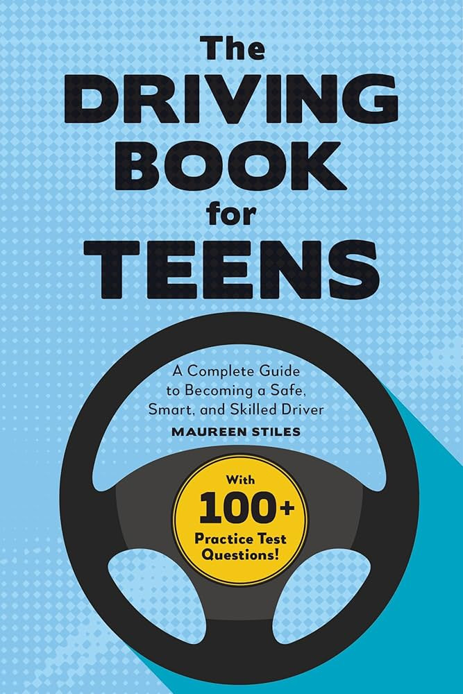 The Driving Book for Teens: A Beginner's Guide to Becoming a Safe, Smart, and Skilled Driver | Amazon (US)