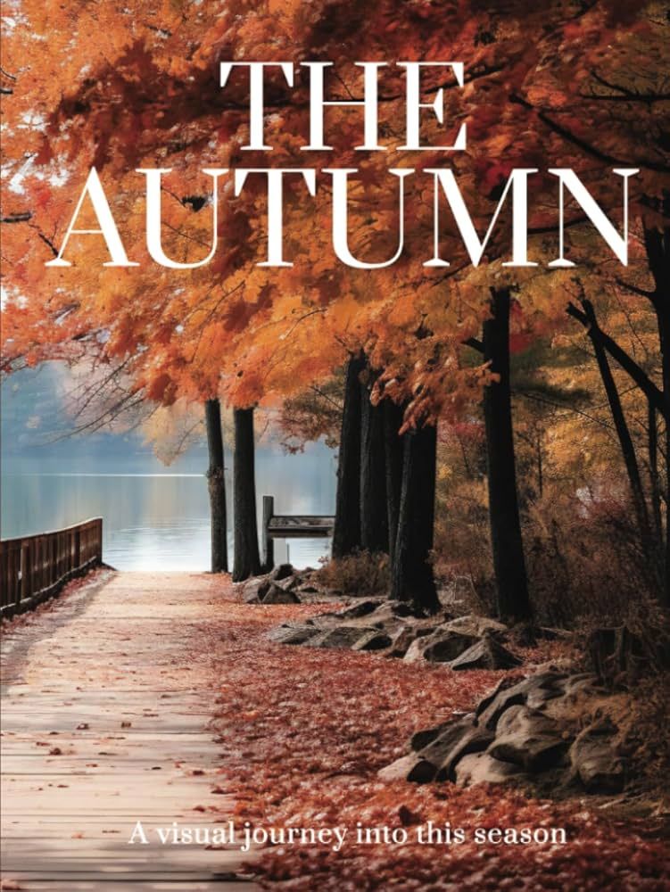 THE AUTUMN: A visual journey into this season (THE COFFEE TABLE BOOKS) | Amazon (US)