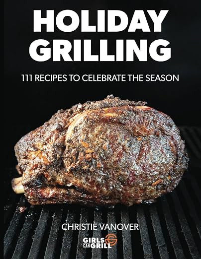 Holiday Grilling: 111 Recipes to Celebrate the Season      Paperback – September 29, 2024 | Amazon (US)