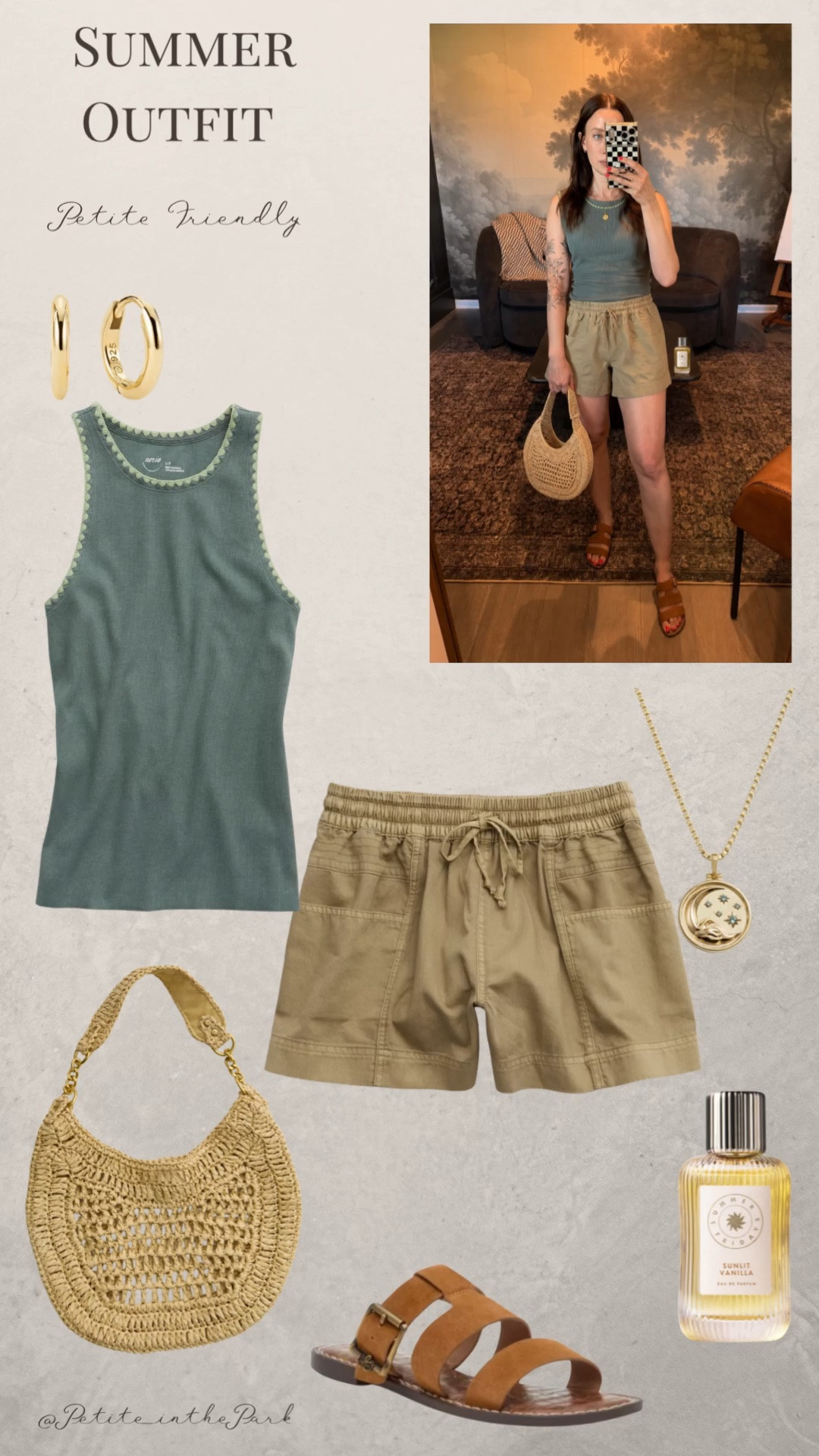 Summer petite outfit  

Summer outfit, summer trends, casual summer outfit, petite summer outfit, summer fashion, summer style, petite style, petite summer style, casual petite outfit, minimal outfit, minimal summer outfit, green top, tank top, summer top, shorts, tan shorts, dad shorts, sandals , suede sandals, tan sandals, shoulder bag, rattan bag, tan bag, tan purse, gold earrings, gold hoop earrings, gold necklace, minimal jewelry  #casualoutfit #petiteoutifts #summeroutfits #summeroutfit2026 #summertrend

#LTKPetite #LTKSeasonal #LTKU