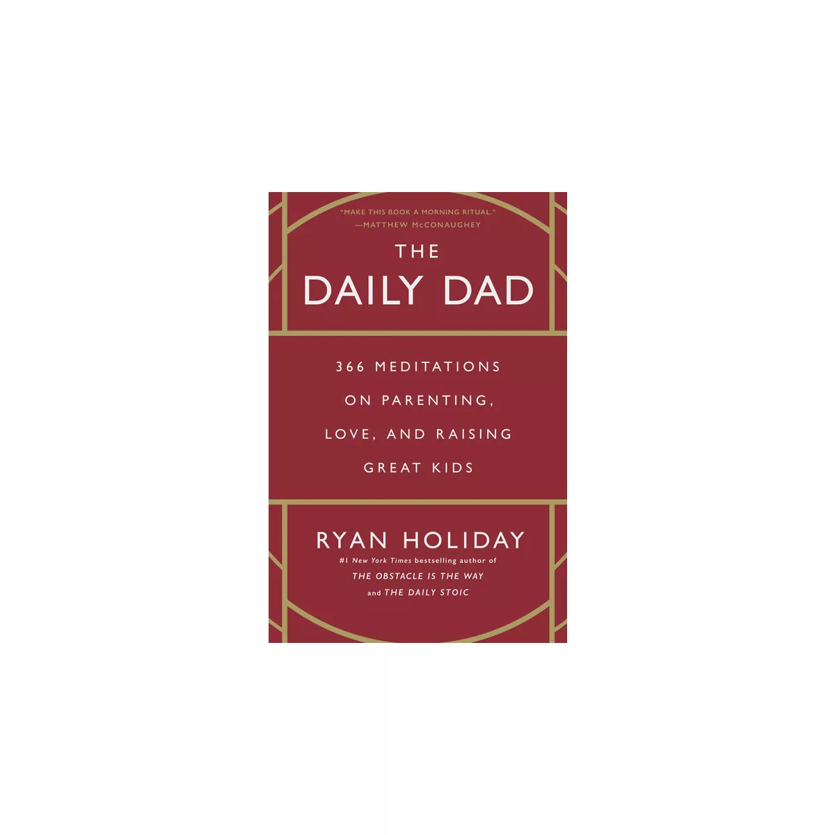 The Daily Dad - by Ryan Holiday (Hardcover) | Target