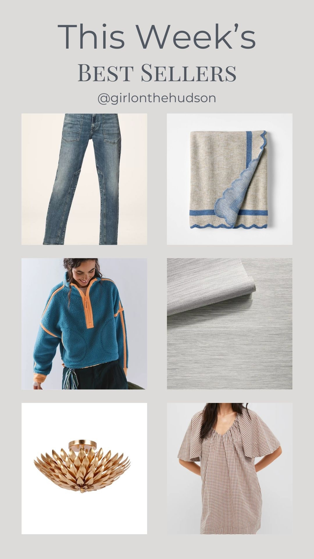 This week’s best sellers! 

The perfect jeans, a beautiful scalloped blanket, coziest fleece, my gingham mini dress on sale, our laundry room light fixture and our dining room grasscloth wallpaper! 