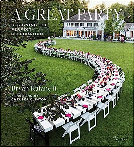 A Great Party: Designing the Perfect Celebration     Hardcover – Illustrated, September 24, 201... | Amazon (US)