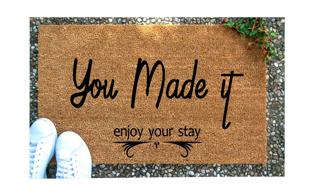 YOU MADE IT! Enjoy Your Stay, Housewarming Gift, Airbnb Sign, Custom Door Mat, Outdoor Door Mat, ... | Etsy (US)