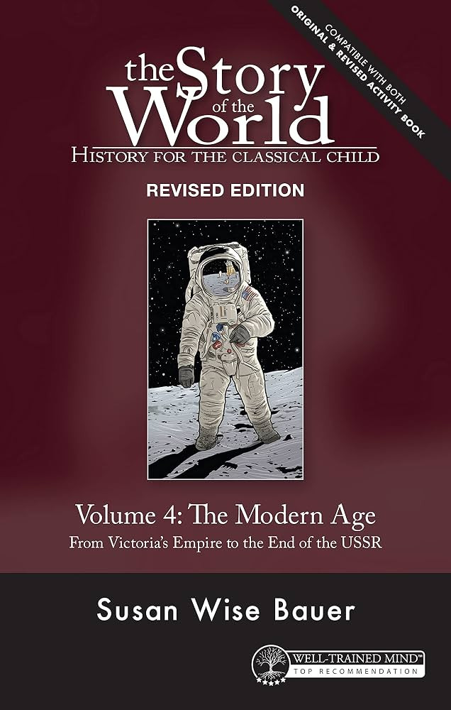 The Story of the World: History for the Classical Child, Volume 4: The Modern Age: From Victoria'... | Amazon (US)