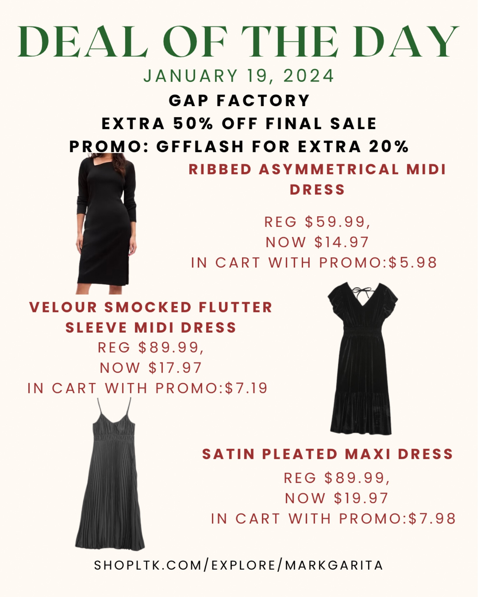 January 19 deal of the day! GAP FACTORY is having such a huge sale with an extra 50% off and ANOTHER 20% off with promo: GFFLASH. You can stock up on some essentials like a little black dress for less than $10!

• ribbed asymmetrical midi dress
• velour smocked flutter sleeve midi dress
• satin pleated maxi dress
• black dress sale, work clothes sale, sale of the day, january sales, basic clothing sale, essentials sale 

#LTKfindsunder50 #LTKstyletip #LTKsalealert