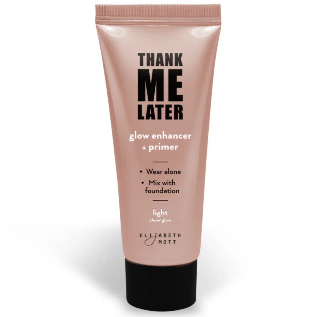 Thank Me Later Glow Enhancer and Primer | Elizabeth Mott