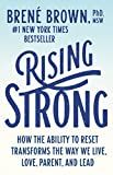 Rising Strong: How the Ability to Reset Transforms the Way We Live, Love, Parent, and Lead: Brown... | Amazon (US)