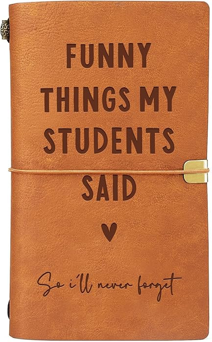 Teacher Gifts – “Funny Things My Students Said” Leather Notebook, Cute Teacher Appreciation... | Amazon (US)