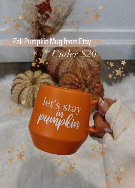 Let’s stay in pumpkin mug / Etsy finds / cute fall finds / pumpkin / thanksgiving mug 

#LTKSeasonal #LTKunder50 #LTKHoliday